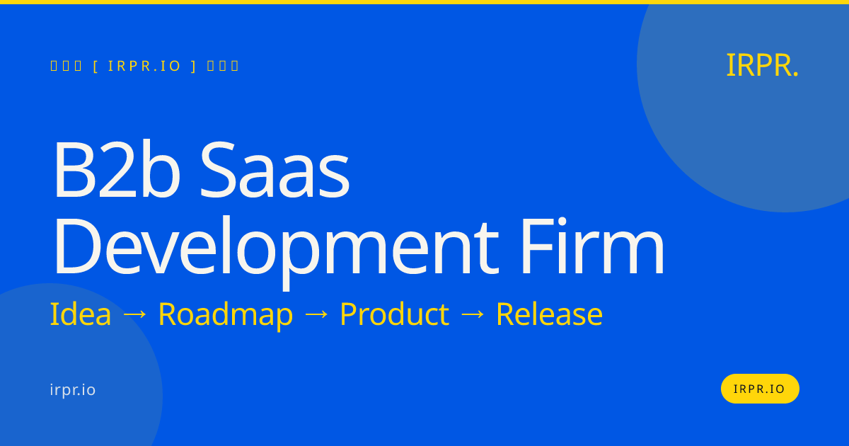 B2B SaaS Development Firm | IRPR.io — IRPR.io