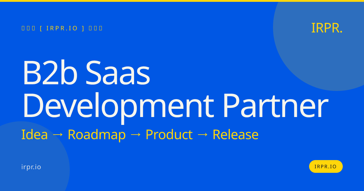 B2B SaaS Development Partner - IRPR — IRPR.io