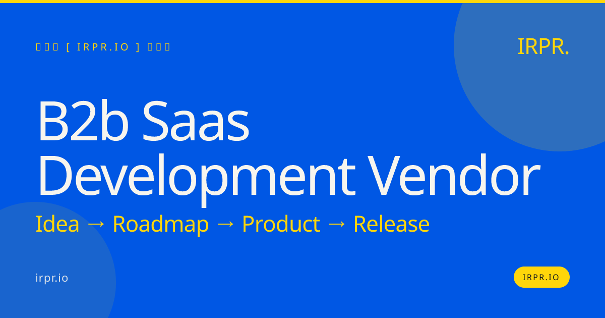 B2B SaaS Development Vendor | IRPR.io — IRPR.io