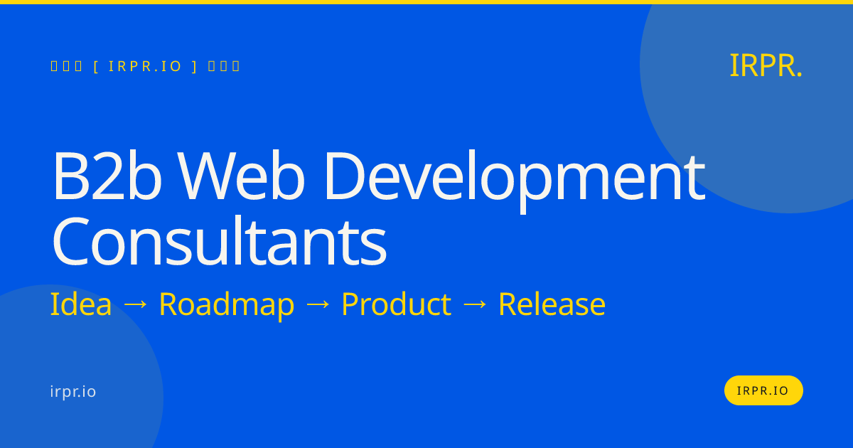 B2B Web Development Consultants | IRPR.io — IRPR.io