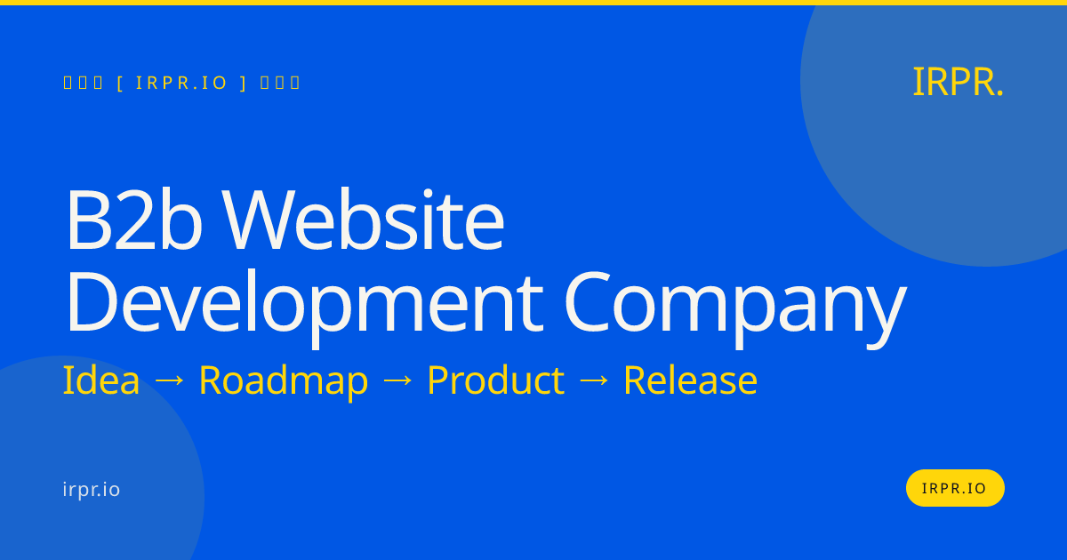 B2B Website Development Company — IRPR.io — IRPR.io