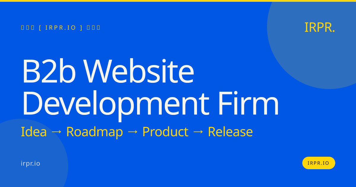 B2B Website Development Firm | IRPR.io — IRPR.io