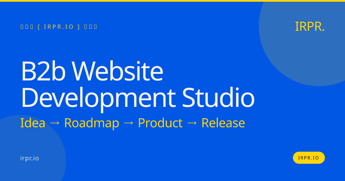 B2B Website Development Studio | IRPR.io — IRPR.io
