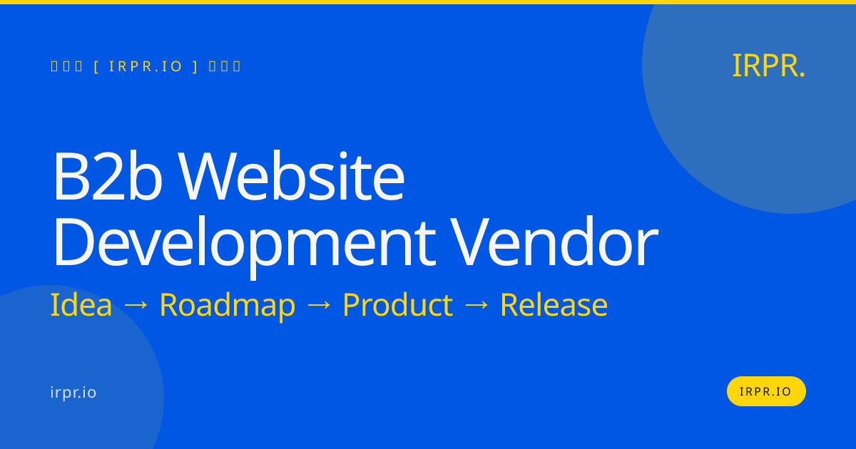 B2B Website Development Vendor | IRPR.io — IRPR.io