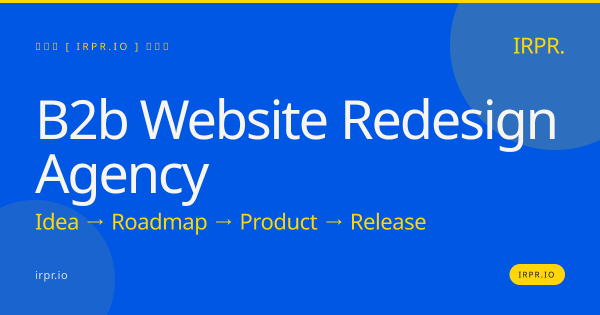 B2B Website Redesign Agency | IRPR.io — IRPR.io
