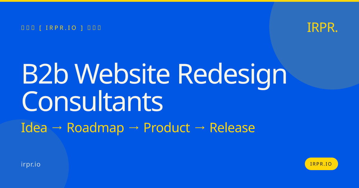 B2B Website Redesign Consultants | IRPR.io — IRPR.io