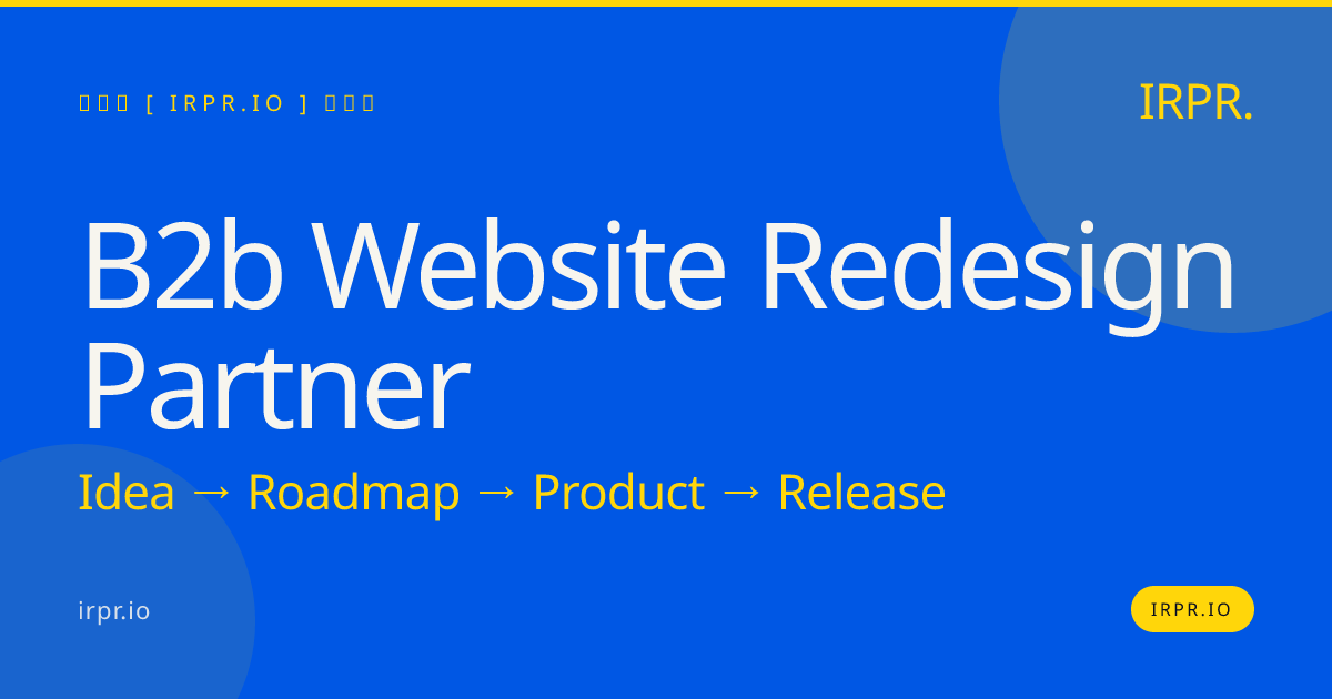 B2B Website Redesign Partner — IRPR.io