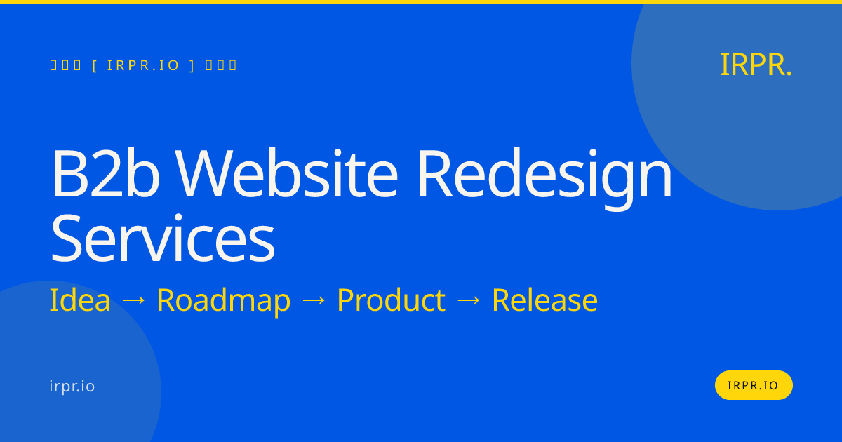 B2B Website Redesign Services — IRPR.io