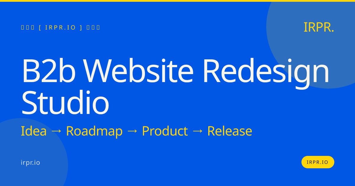 B2B Website Redesign Studio | IRPR — IRPR.io