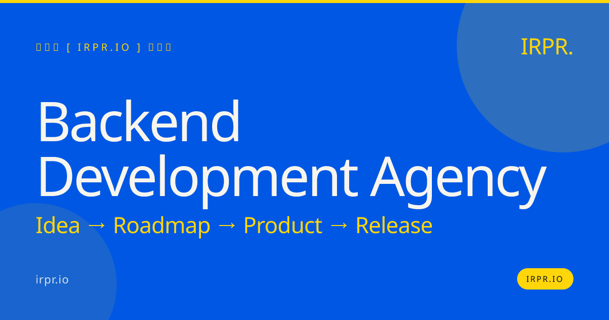 Backend Development Agency | IRPR.io — IRPR.io