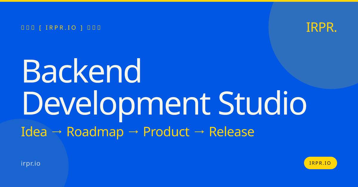 Backend Development Studio | IRPR.io — IRPR.io