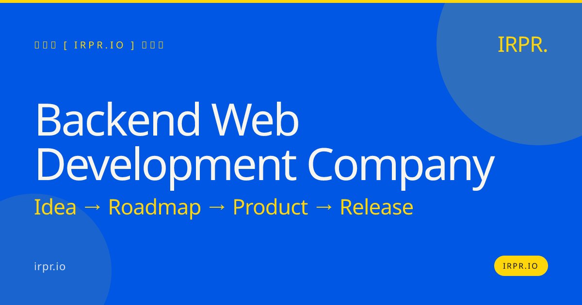 Backend Web Development Company | IRPR.io — IRPR.io