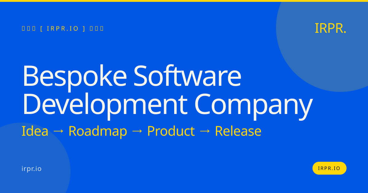 Bespoke Software Development Company | IRPR — IRPR.io