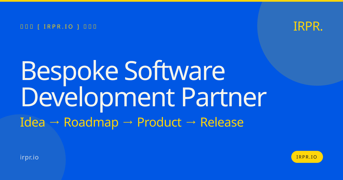 Bespoke Software Development Partner | IRPR.io — IRPR.io