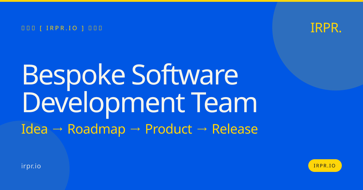 Custom Software Development Team | Senior Engineers, Fixed Price — IRPR.io