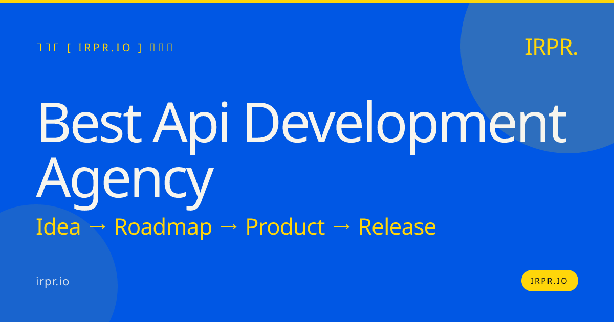Best API Development Agency | IRPR.io — IRPR.io