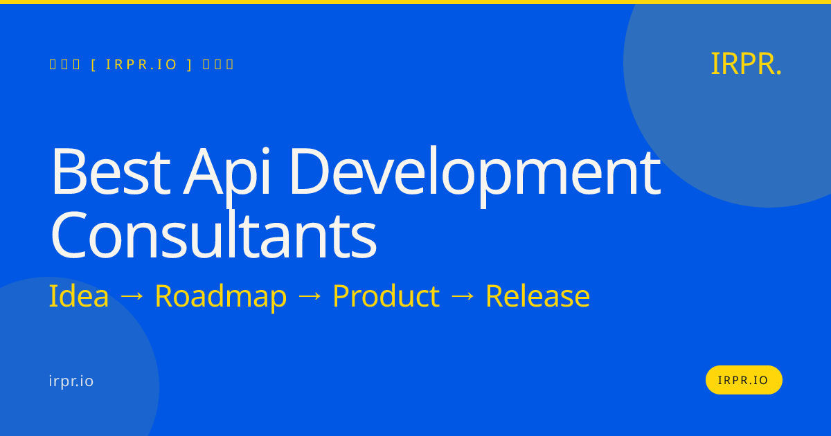 Best API Development Consultants - IRPR.io — IRPR.io