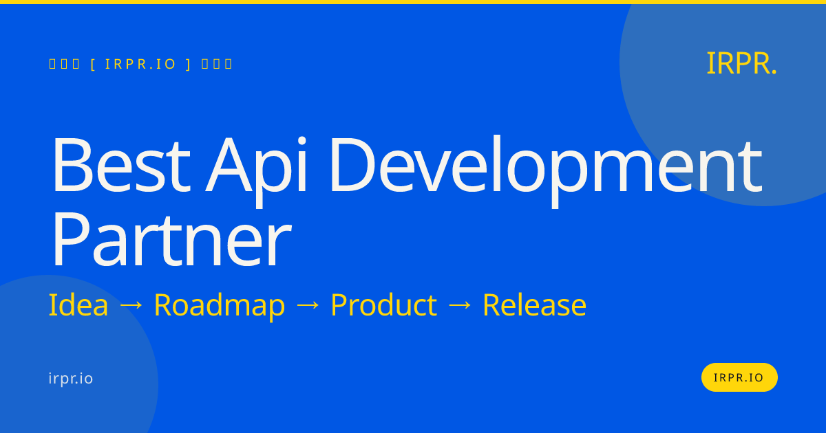 Best API Development Partner | IRPR.io — IRPR.io