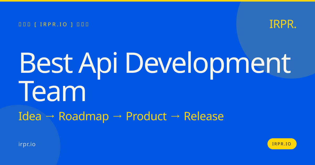 Best API Development Team | IRPR.io — IRPR.io