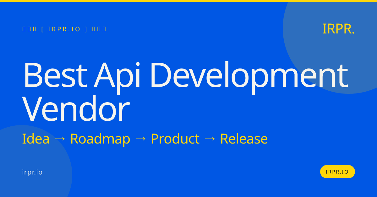 Best API Development Vendor | IRPR.io — IRPR.io