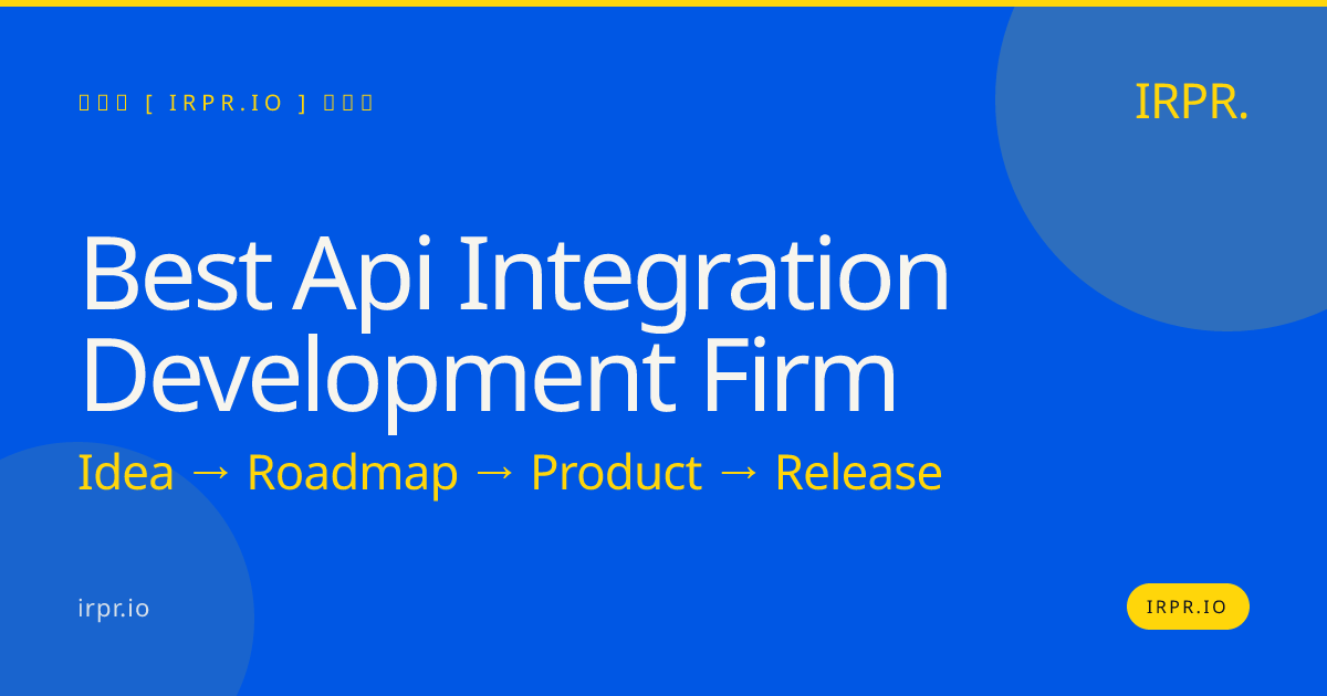 Best API Integration Development Firm | IRPR.io — IRPR.io