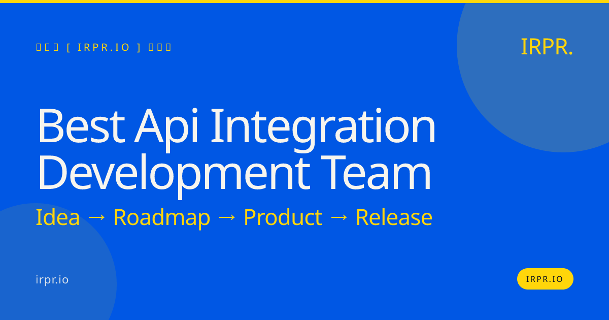 Best API Integration Development Team | IRPR — IRPR.io