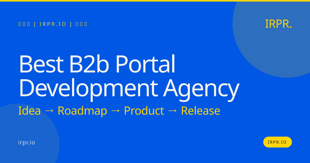 Best B2B Portal Development Agency | IRPR — IRPR.io