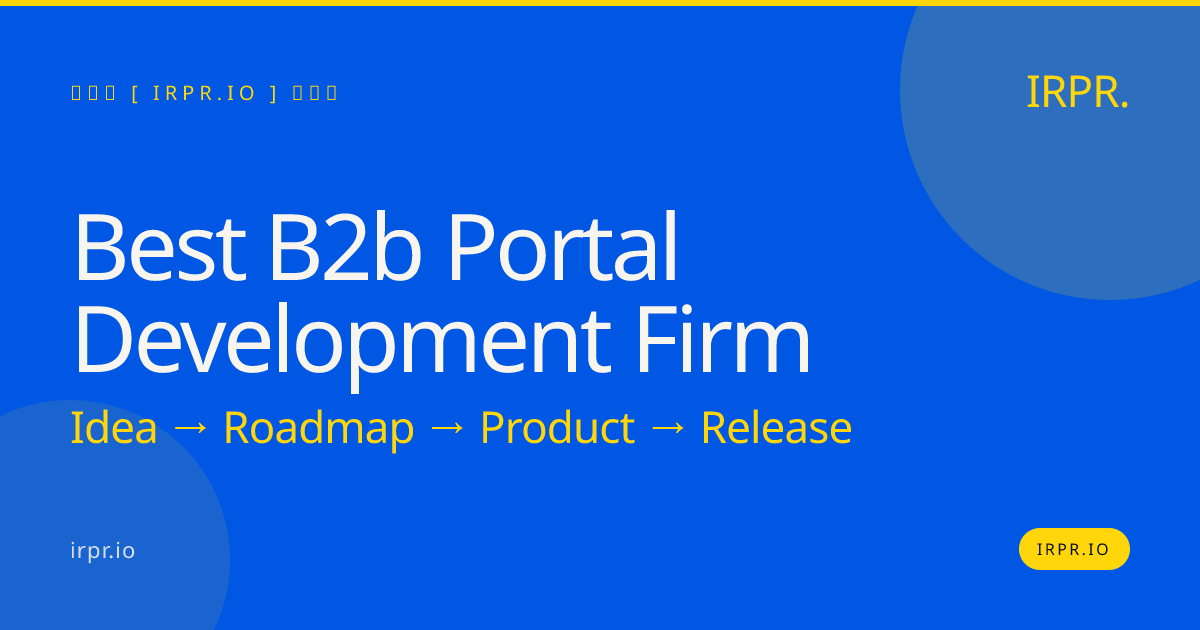 Best B2B Portal Development Firm | IRPR.io — IRPR.io