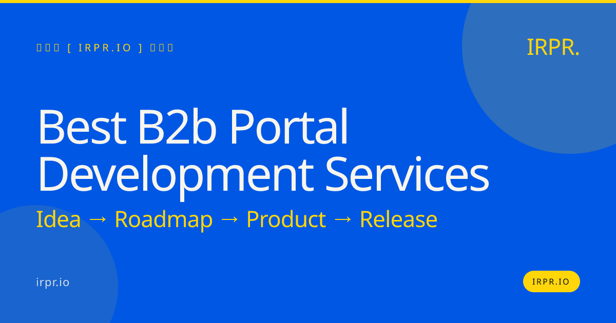 Best B2B Portal Development Services | IRPR.io — IRPR.io