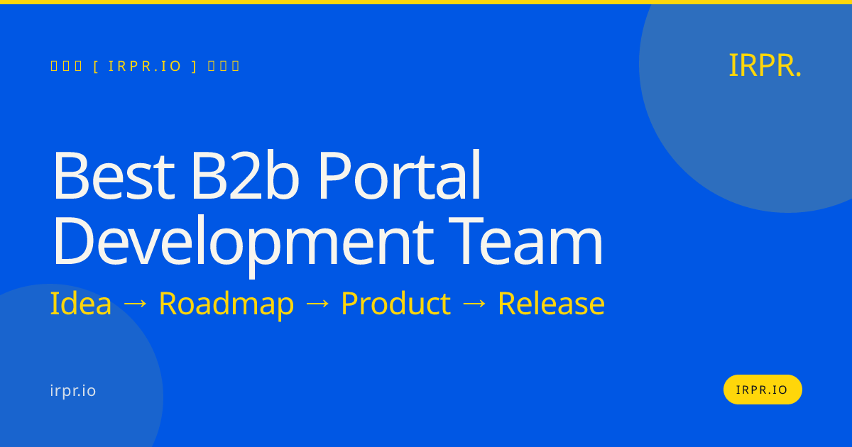 Best B2B Portal Development Team | IRPR.io — IRPR.io