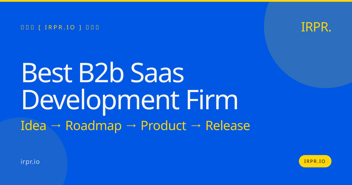 Best B2B SaaS Development Firm | IRPR.io — IRPR.io