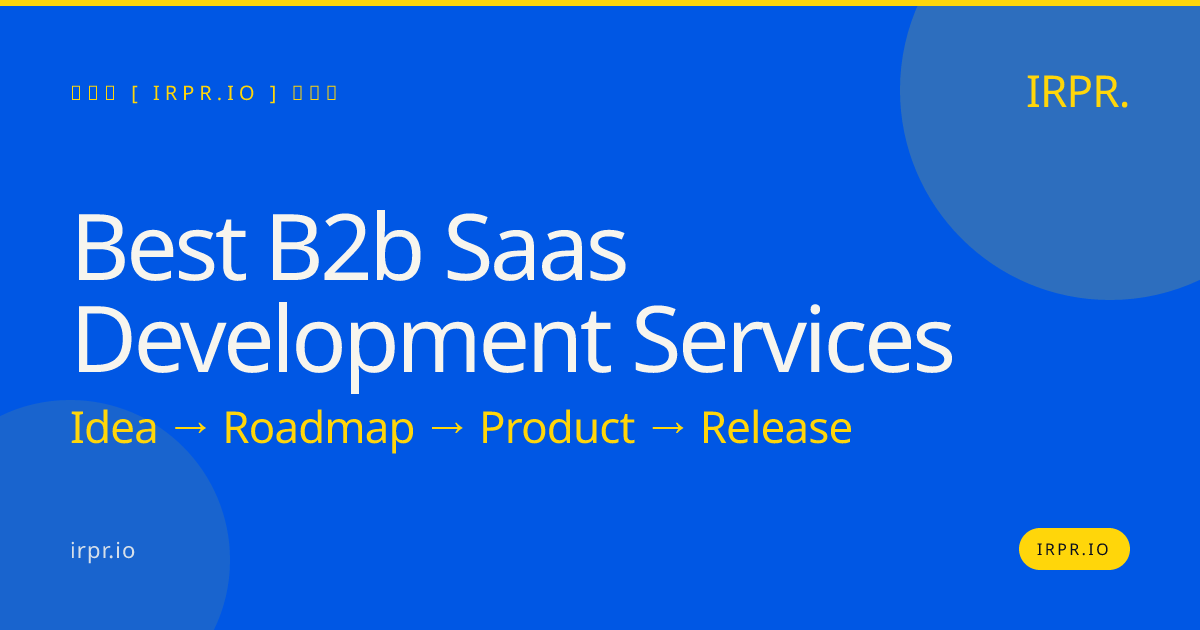 Best B2B SaaS Development Services | IRPR.io — IRPR.io
