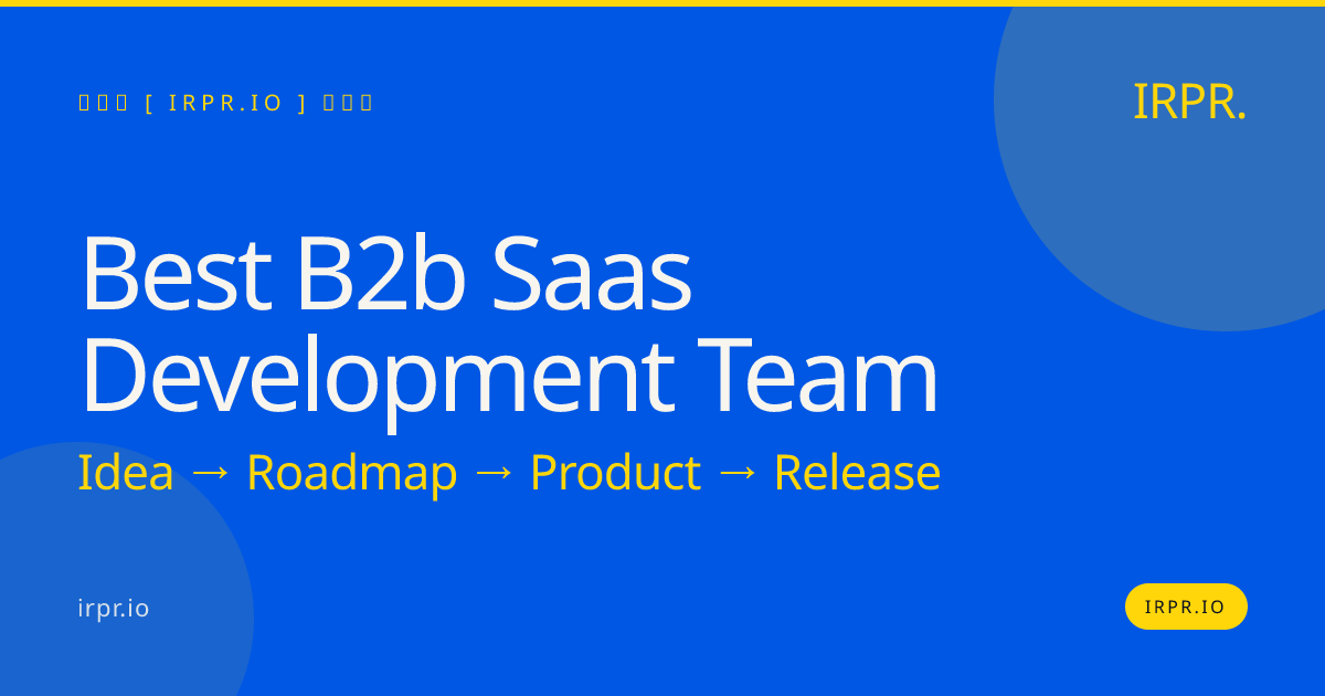 Best B2B SaaS Development Team | IRPR — IRPR.io