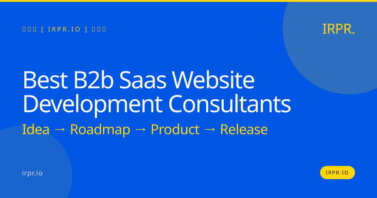 Best B2B SaaS Website Development Consultants | IRPR.io — IRPR.io
