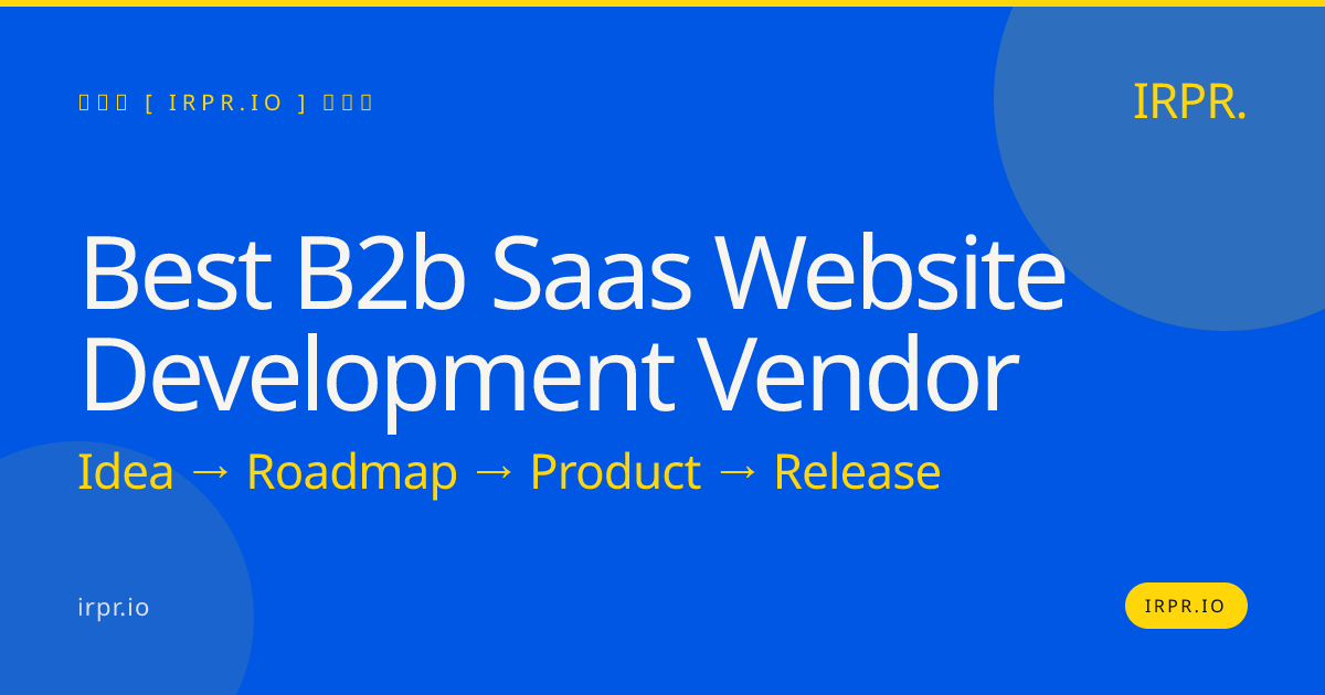 Best B2B SaaS Website Development Vendor | IRPR.io — IRPR.io