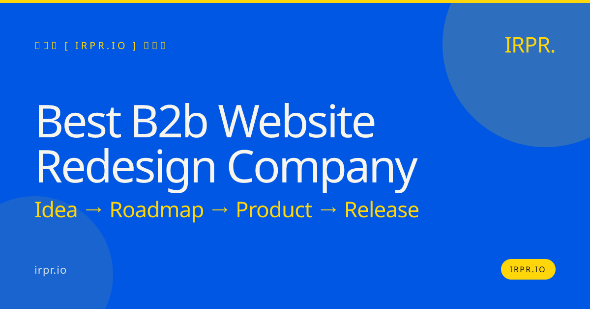 Best B2B Website Redesign Company — IRPR.io