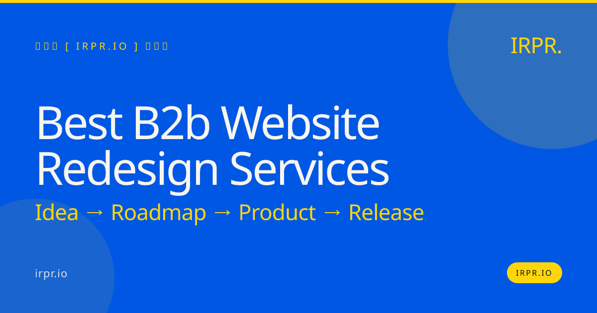 Best B2B Website Redesign Services | IRPR.io — IRPR.io