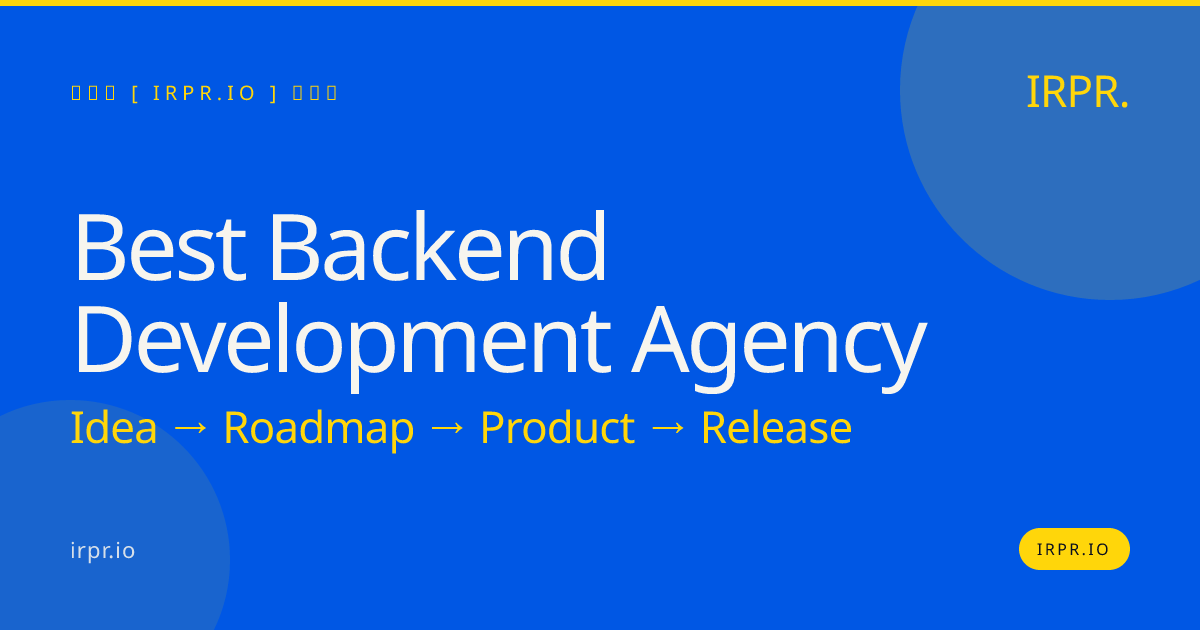 Best Backend Development Agency | IRPR.io — IRPR.io