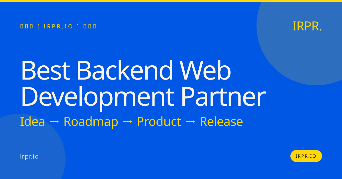 Best Backend Web Development Partner | IRPR — IRPR.io