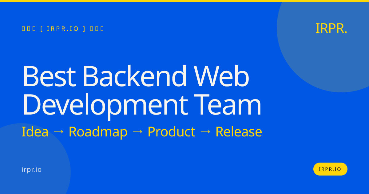 Hire the Best Backend Web Development Team | IRPR.io — IRPR.io