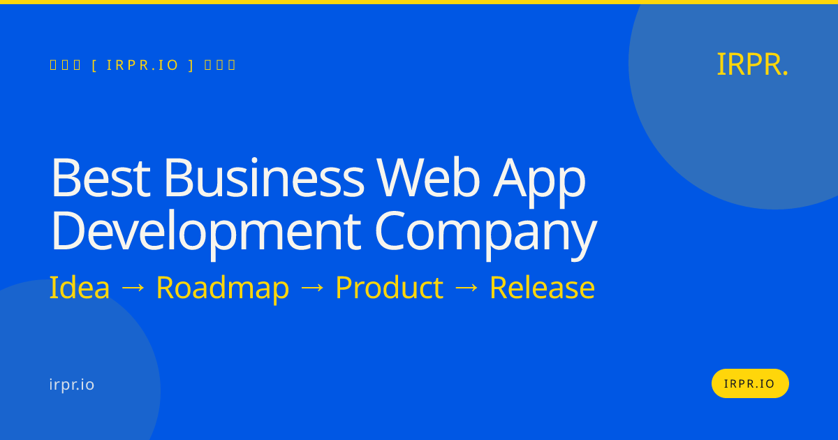 Best Business Web App Development Company | IRPR.io — IRPR.io