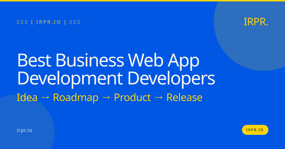 Best Business Web App Development Developers | IRPR.io — IRPR.io