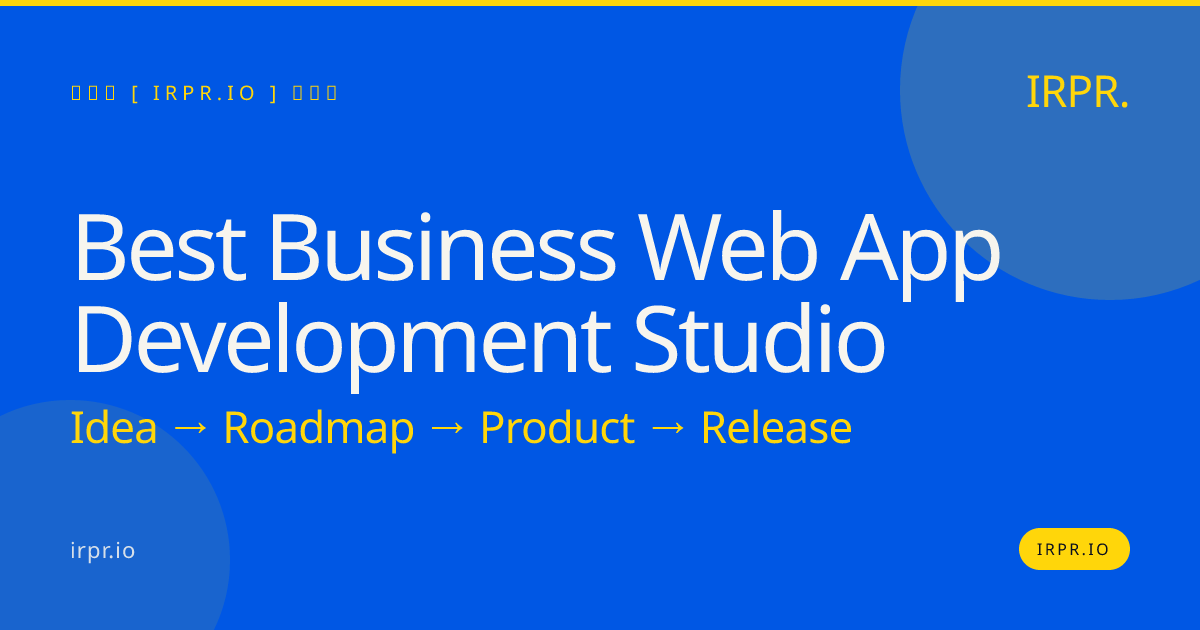 Best Business Web App Development Studio | IRPR.io — IRPR.io