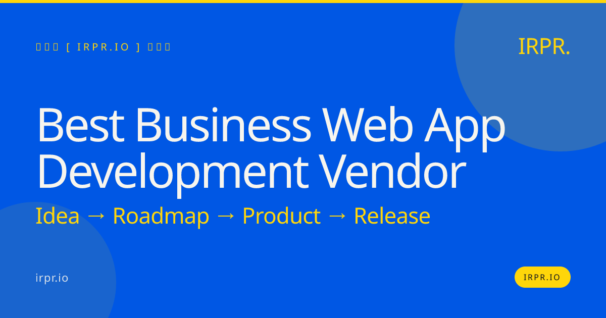 Best Business Web App Development Vendor — IRPR.io