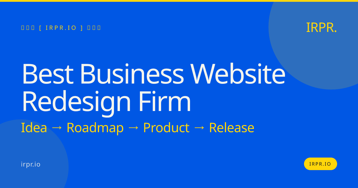 Best Business Website Redesign Firm — IRPR.io