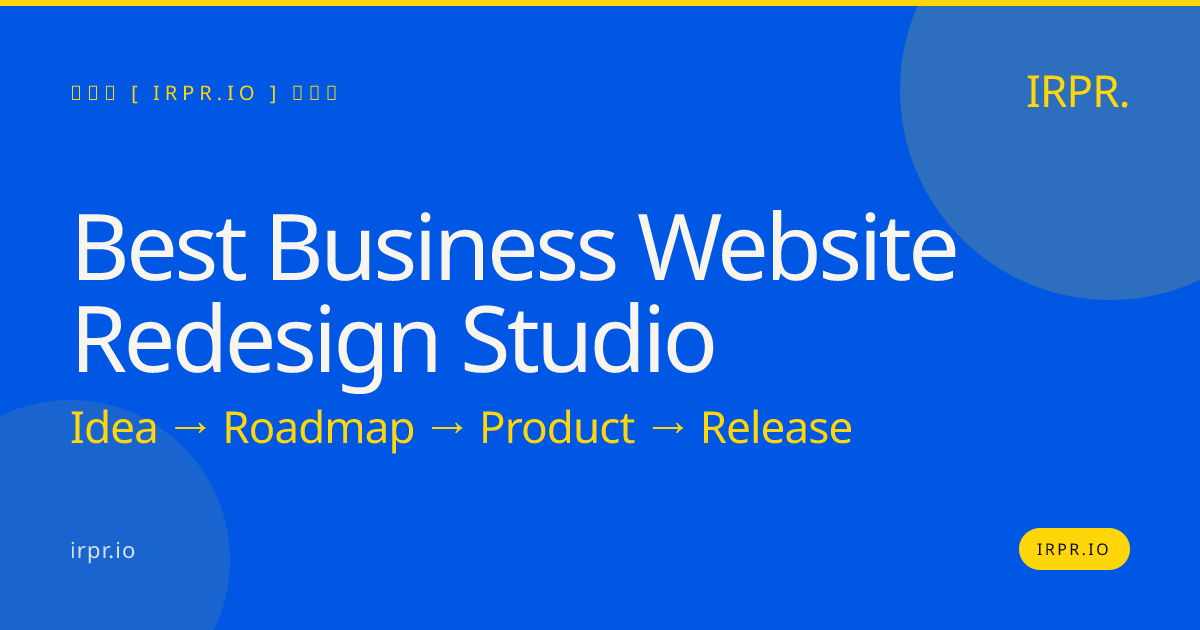 Best Business Website Redesign Studio | IRPR.io — IRPR.io