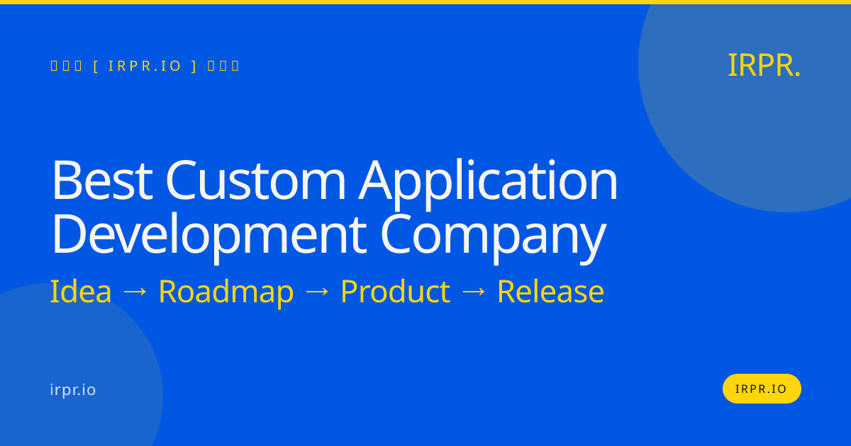 Best Custom Application Development Company | IRPR.io — IRPR.io