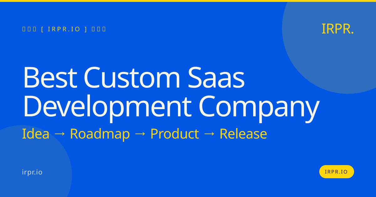 Best Custom SaaS Development Company | IRPR — IRPR.io