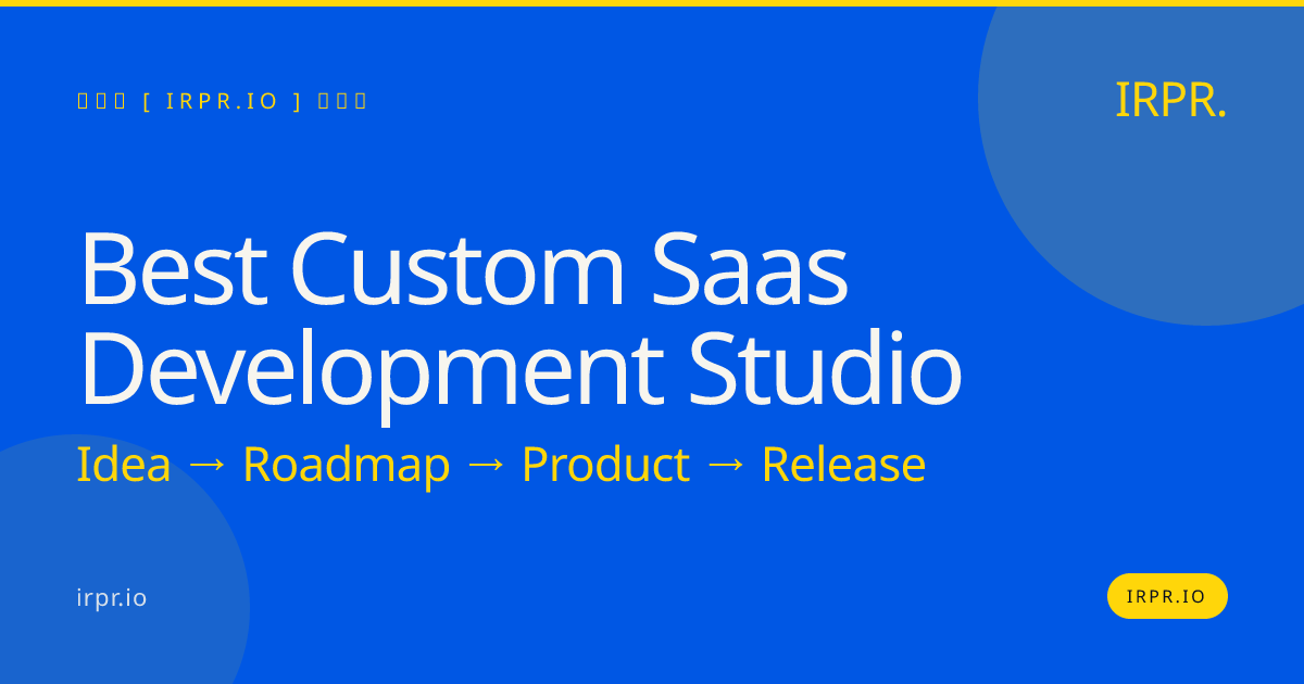 Best Custom SaaS Development Studio | IRPR.io — IRPR.io