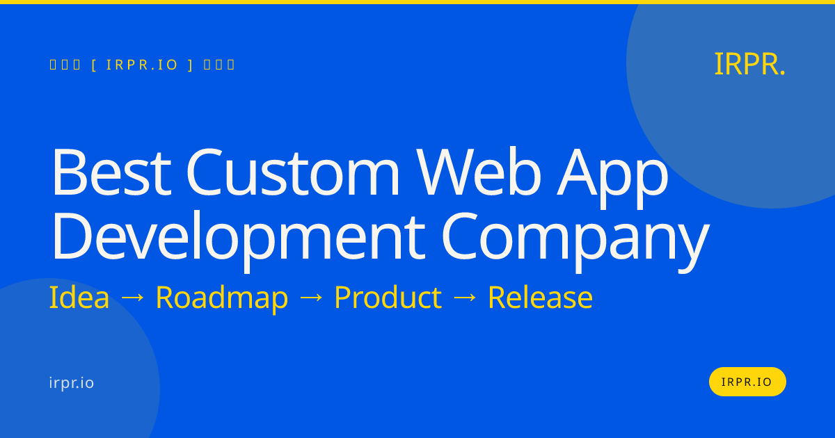 Best Custom Web App Development Company | IRPR — IRPR.io